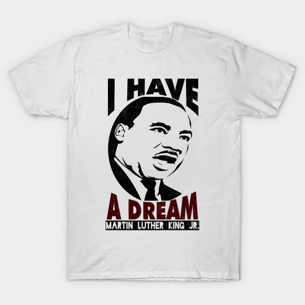 Black History, MLKJ, I Have A Dream, Black History Month T-Shirt by UrbanLifeApparel